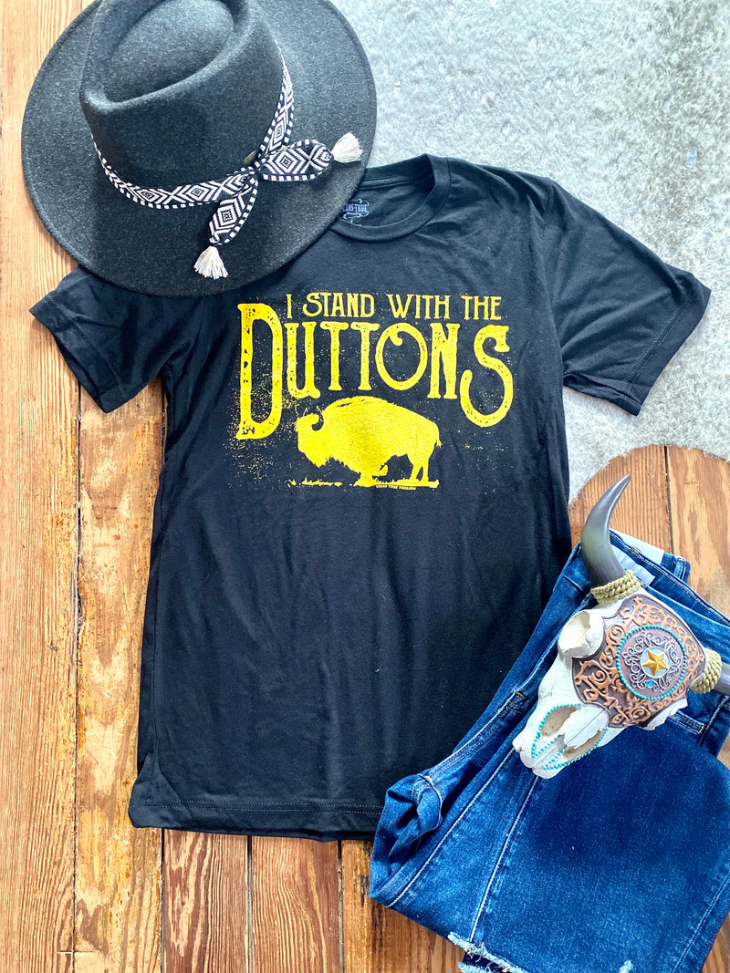 I Stand With The Duttons Tee